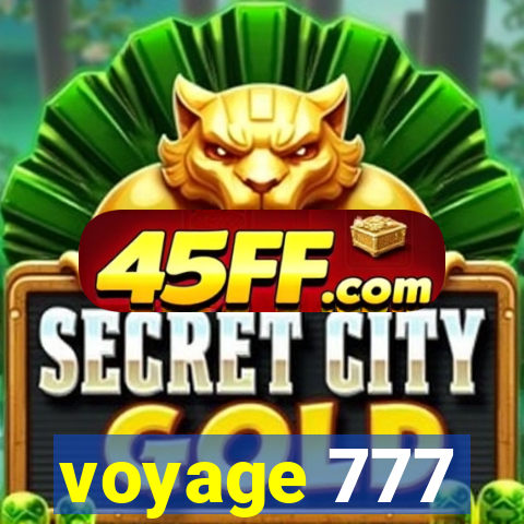 voyage 777